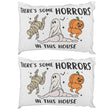 Load image into Gallery viewer, There's Some Horrors in This House Pillow Case, Funny Pillow Case, Halloween Pillow Case