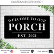 Load image into Gallery viewer, Welcome to Our Porch Sign, Personalized Porch Name Sign, Outdoor patio Sign, Backyard Decor, Welcome Sign, Personalized Sign, Metal, Porch