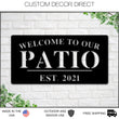 Load image into Gallery viewer, Welcome to Our Patio Sign, Personalized Patio Name Sign, Outdoor patio Sign, Backyard Decor, Welcome Sign, Personalized Sign, Metal, Patio