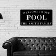 Load image into Gallery viewer, Christmas Gift, Holiday Sale, Welcome to Our Pool Sign, Personalized Pool Name Sign, Outdoor Pool Sign, Backyard Decor, Welcome Pool Sign