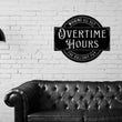Load image into Gallery viewer, Overtime Hours for Bullshit Pay Metal Sign, Wall Decor for Garage, Man Cave, Bar, Office and Home, Dad Gift
