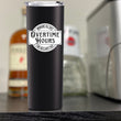 Load image into Gallery viewer, Overtime Hours for Bullshit Pay Cup, Working all day Cup, Steel Tumbler, Plastic Tumbler, Vacuum sealed Tumbler, Black Tumbler