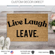 Load image into Gallery viewer, Live laugh Leave Doormat, Funny Doormat, Funny Welcome Mat, Go Away Doormat, Leave Doormat, Funny Welcome Mat, Funny Housewarming Gift Idea