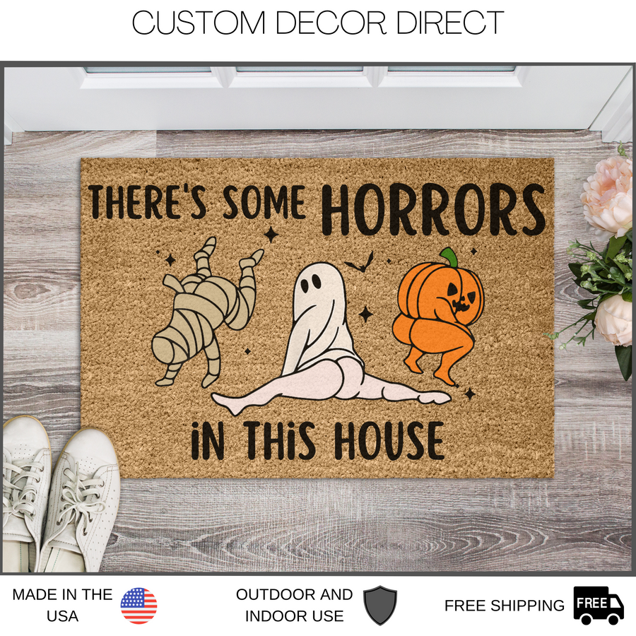 There's Some Horrors in This House Funny Halloween Doormat