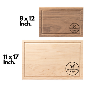 Don't give a Rip Cutting Board with juice groove