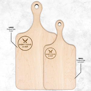 Don't Give A RIP FRUIT Paddle Cutting Board (vertical)