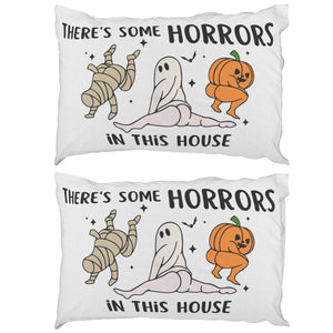 There's Some Horrors in This House Pillow Case, Funny Pillow Case, Halloween Pillow Case