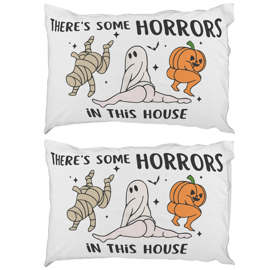There's Some Horrors in This House Pillow Case, Funny Pillow Case, Halloween Pillow Case