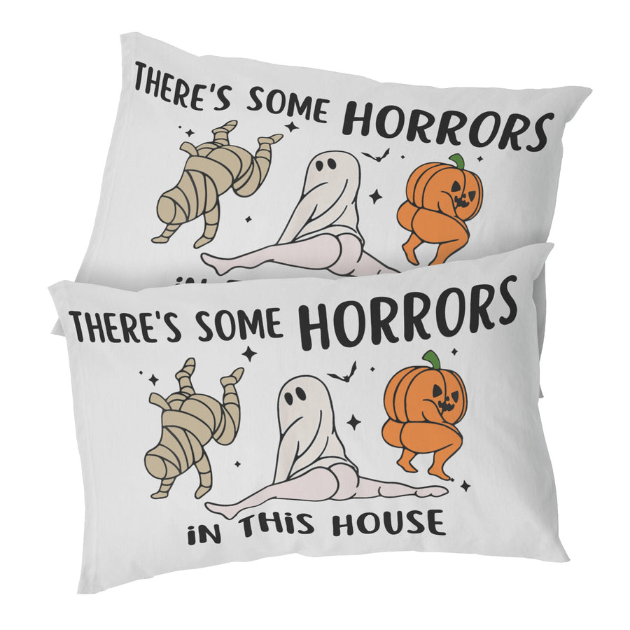 There's Some Horrors in This House Pillow Case, Funny Pillow Case, Halloween Pillow Case
