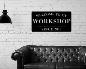Workshop Sign, Workshop Decor, Personalized Workshop Sign, Gift For Dad, Fathers day Sign, Welcome to my Workshop, Man cave Metal sign, Dad