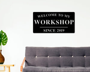 Workshop Sign, Workshop Decor, Personalized Workshop Sign, Gift For Dad, Fathers day Sign, Welcome to my Workshop, Man cave Metal sign, Dad