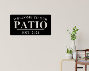 Welcome to Our Patio Sign, Personalized Patio Name Sign, Outdoor patio Sign, Backyard Decor, Welcome Sign, Personalized Sign, Metal, Patio