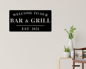Welcome to Our Bar and Grill Sign, Personalized Bar and Grill Sign, Outdoor Bar and Grill Sign, Backyard Decor, Welcome Sign, Personalized