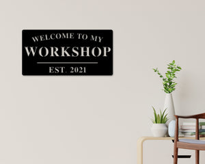 Workshop Sign, Workshop Decor, Personalized Workshop Sign, Gift For Dad, Fathers day Sign, Welcome to my Workshop, Man cave Metal sign, Dad