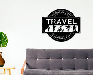 Travel sign, Adventure sign, Cabin Metal Sign, Rock Climbing Biking Hiking Skating Themed Sign, Traveler gift, Snowboarding, Cool decor