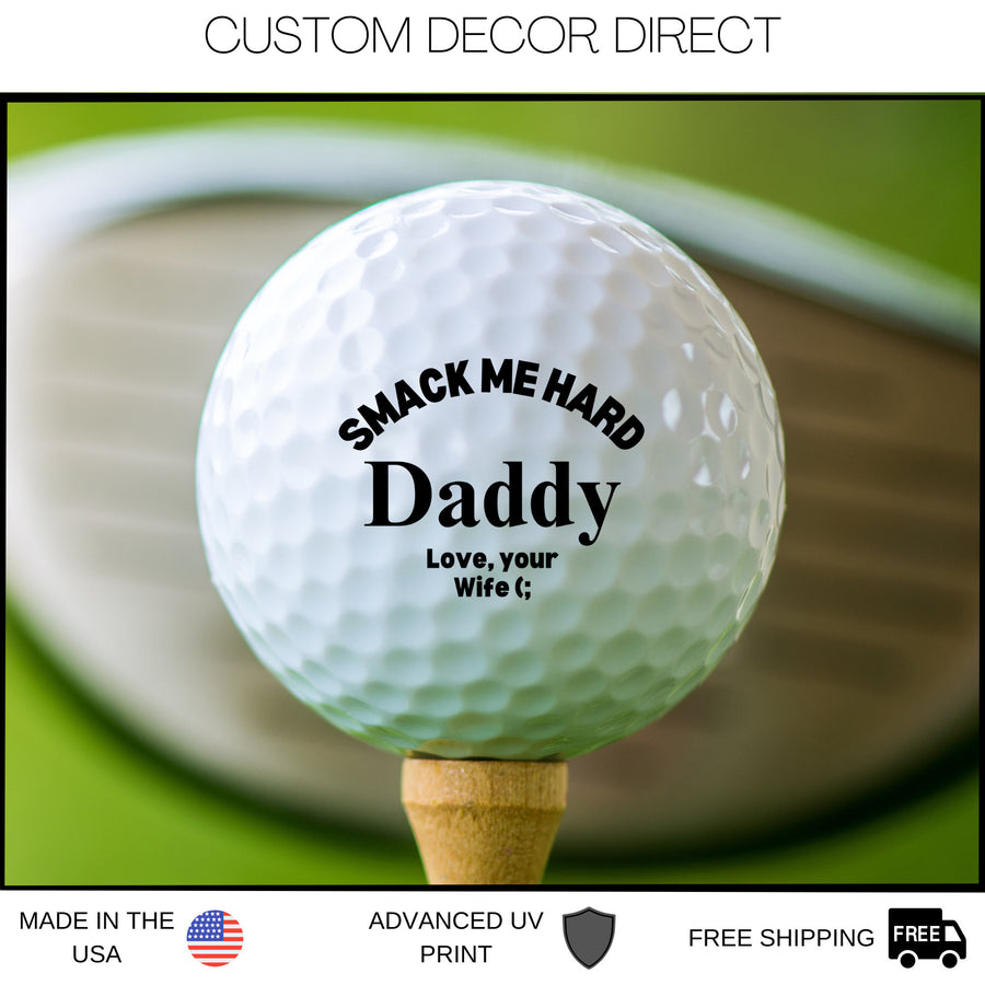 Smack Me Hard Daddy Golf ball, Funny Golf Ball, Best Father's Day Gift, Husband Gag Gift, For Him From Wife, Adult Humor, Dad Daddy Gift