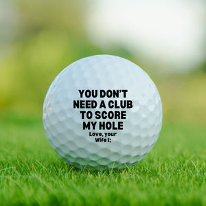 You Dont Need A Club To Score Golf Ball, Funny Husband Gift, Funny Golf Ball, Best Father's Day Gift, Husband Gag Gift, For Him From Wife