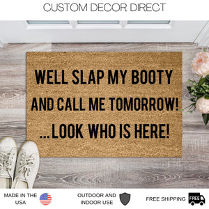 Well slap my booty Doormat, Funny Doormat, Welcome Mat, Funny Door Mat, Funny Gift, Home Doormat, look who is here doormat, New home owner