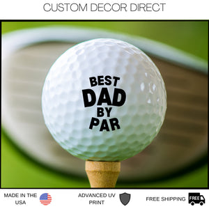 Best Dad By PAR Golf Ball, Funny Fathers Day Gift, Gift for Golfer, Funny Golf Ball, Funny Golf Ball, Best Father's Day Gift, Husband Gift