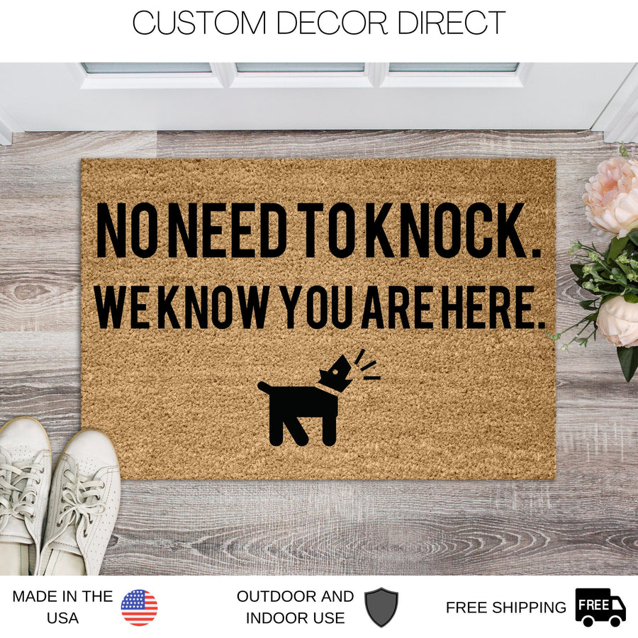 No need to knock we know you are here Doormat, Funny dog owner Doormat, Dog Welcome mat, Funny Doormat, Welcome Mat, Funny Door Mat, Funny