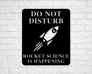 Rocket Science is happening Sign