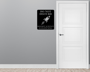 Rocket Science is happening Sign