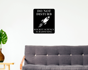 Rocket Science is happening Sign