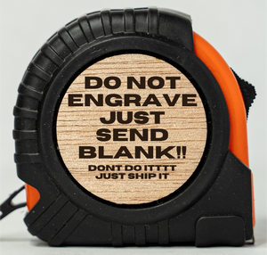 DO NOT ENGRAVE JUST SEND BLANK
