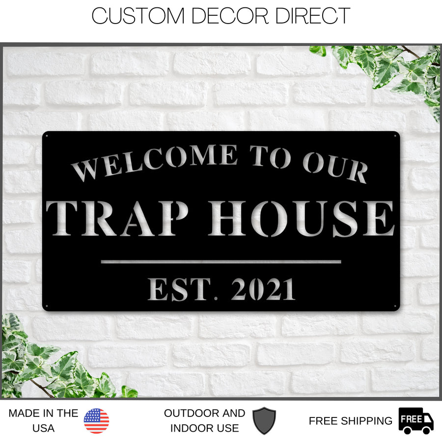 Welcome to Our Trap House Sign, Personalized Trap House Sign, Outdoor Trap House Sign, Backyard Decor, Welcome Trap House Sign, Personalized