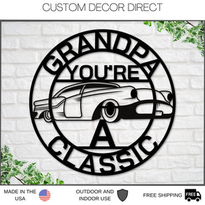 Grandpa Sign, Grandpa You're A Classic, Gift for grandpa, Metal sign, Gift for Dad