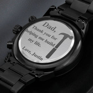 Fathers Day Personalized Watch, Custom Watch, Thank you for helping me build my life, For Dad, For Grandpa, Father's Day gift, Dad Watch